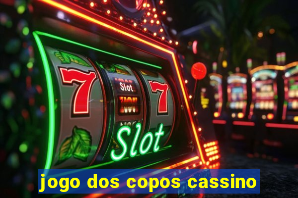 jogo dos copos cassino